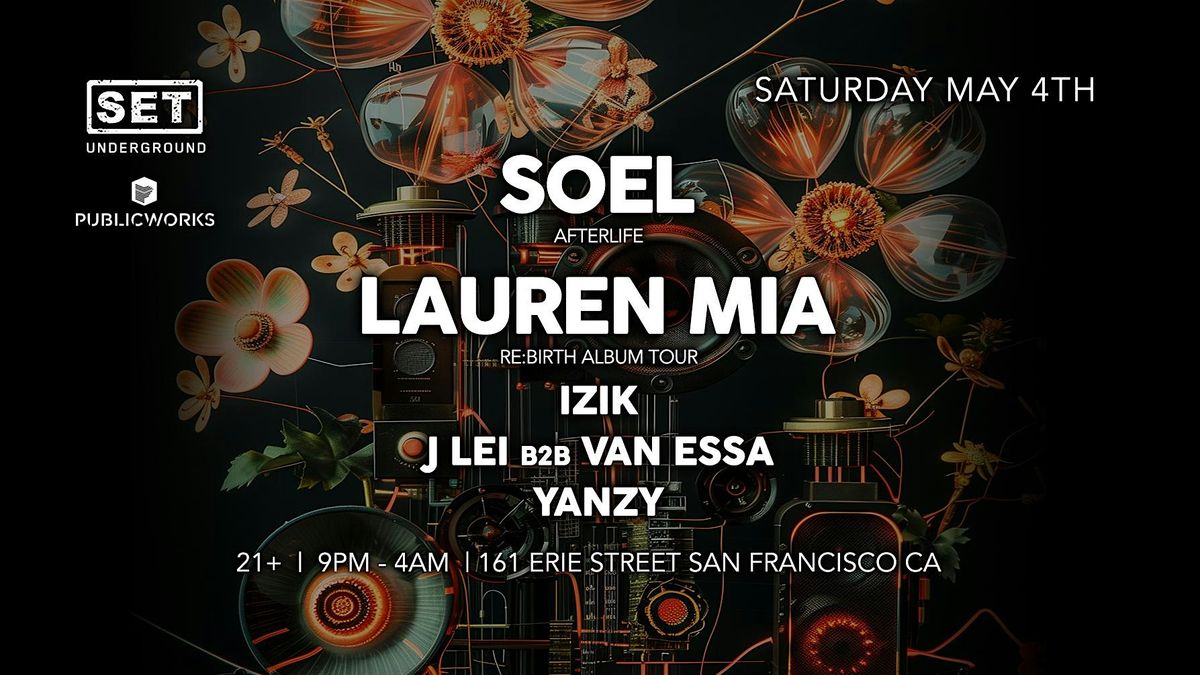 SET with SOEL (Afterlife) + LAUREN MIA (Re:Birth Album Tour) in SF