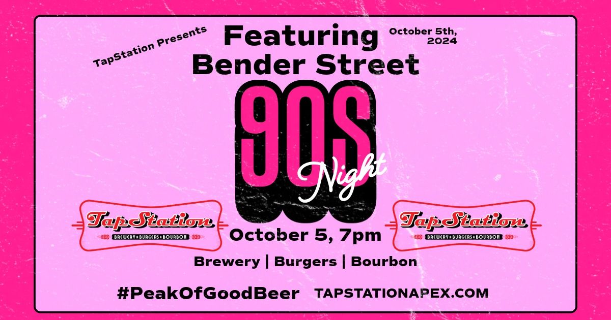 90s Night with Bender Street at TapStation