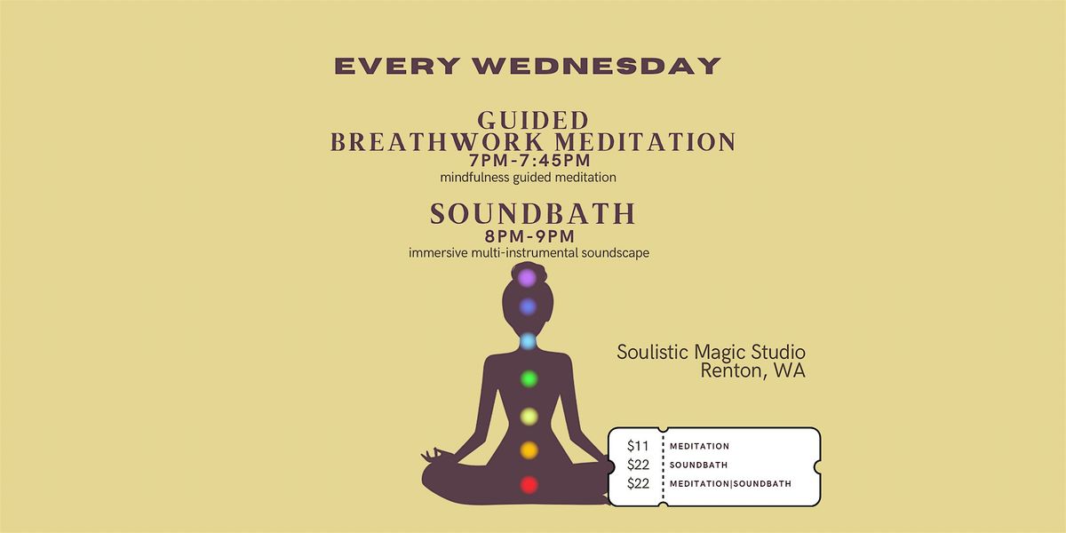 WEEKLY 7PM Guided Breathwork Meditation |8PM Soundbath