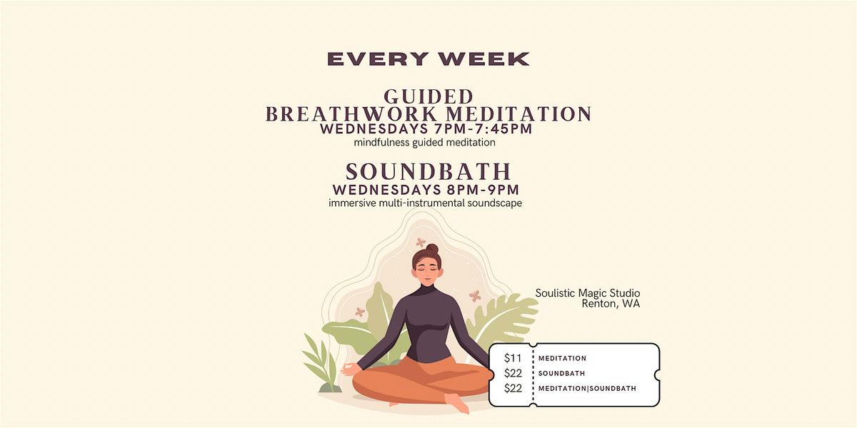 WEEKLY 7PM Guided Breathwork Meditation |8PM Soundbath