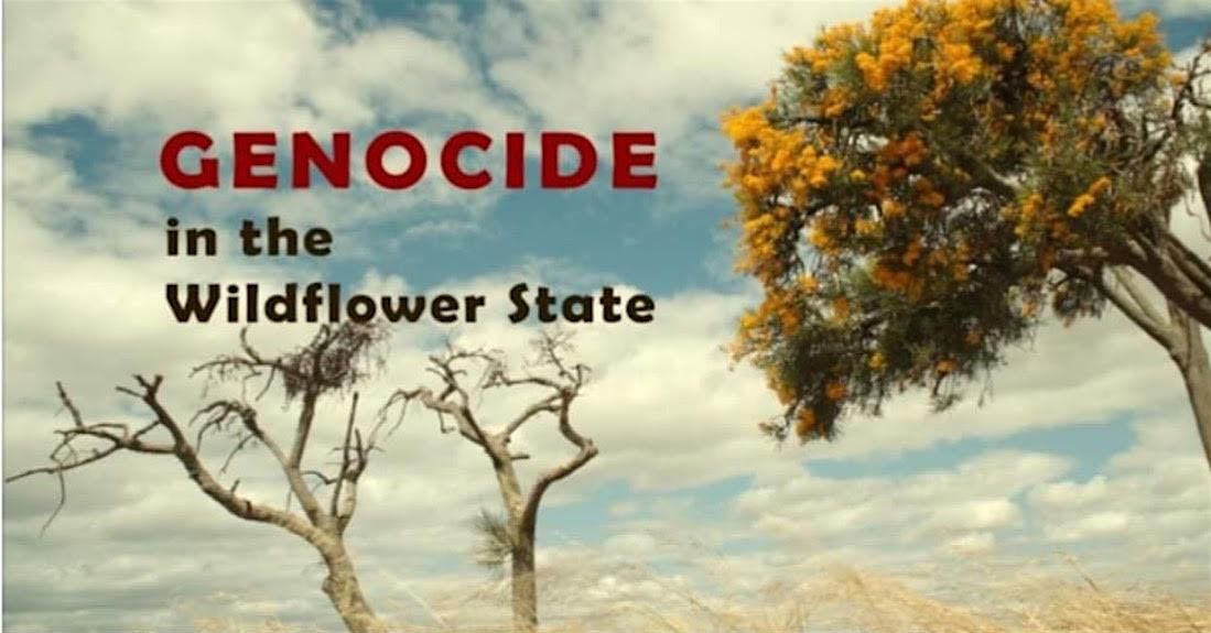 GENOCIDE In the Wildflower State