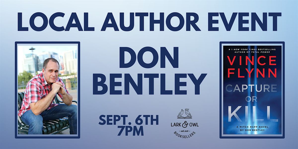 Don Bentley Author Event- CAPTURE OR K*ll