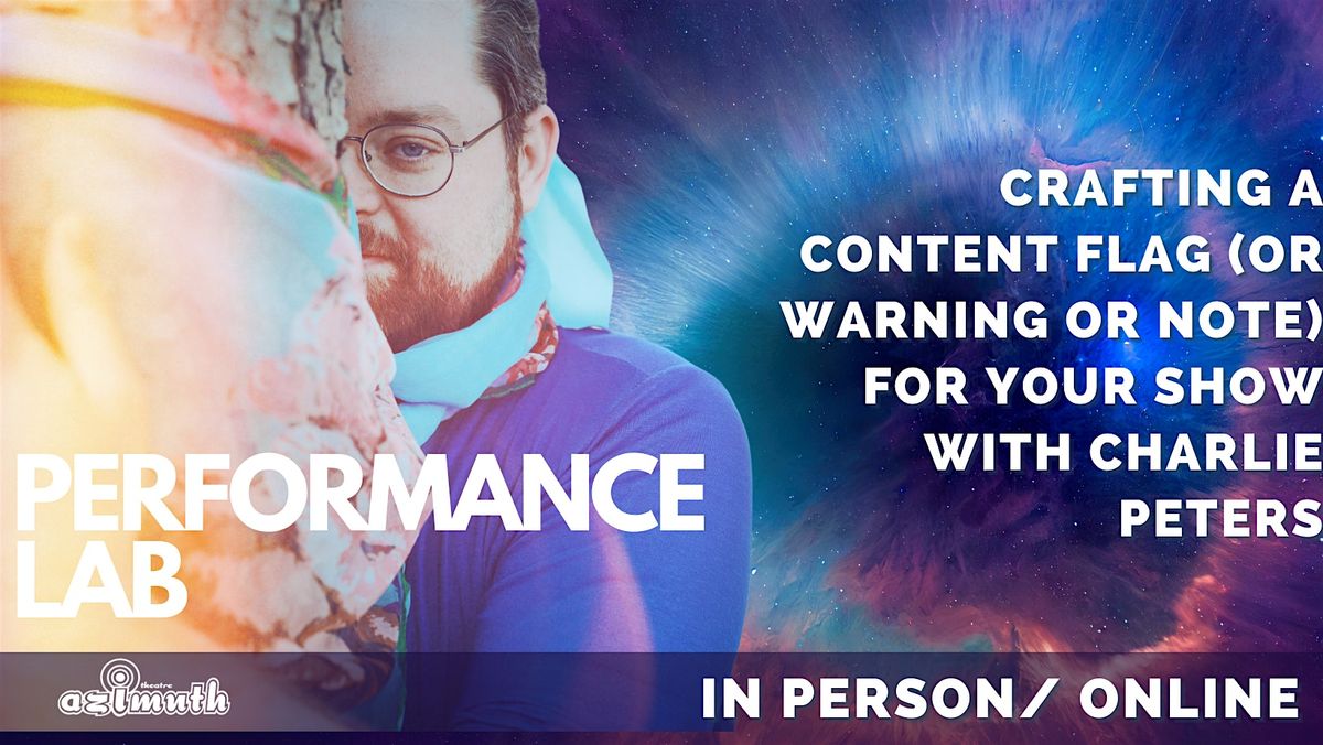 Performance Lab: Crafting a Content Flag for your Show with Charlie Peters