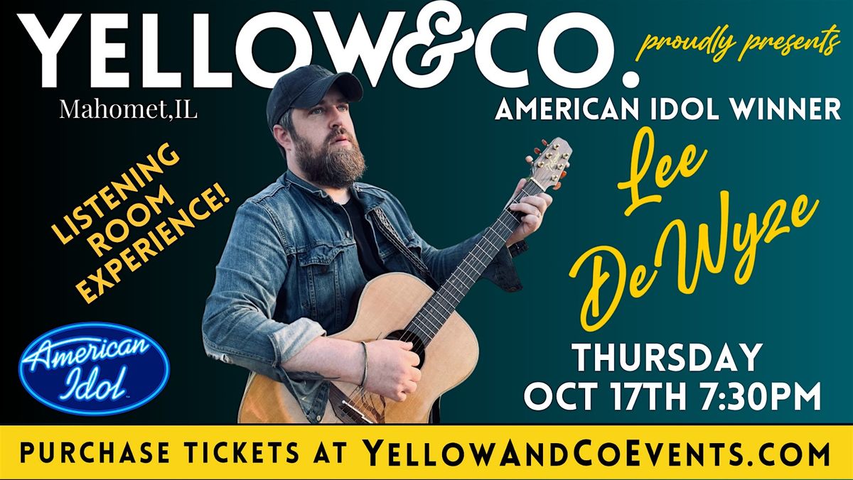 Yellow & Co. presents Singer\/Songwriter Lee DeWyze