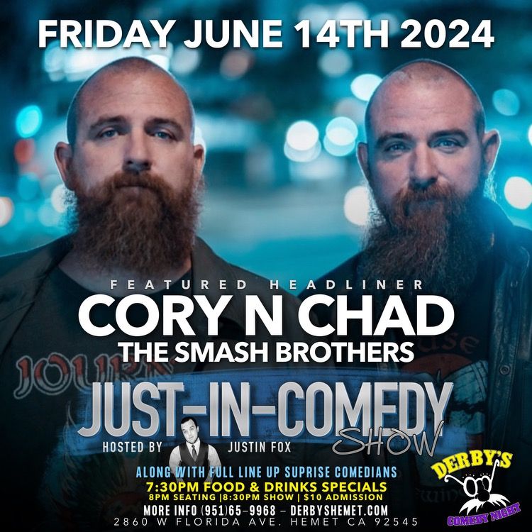 Just In Comedy Show Headlining Cory n Chad The Smash Brothers