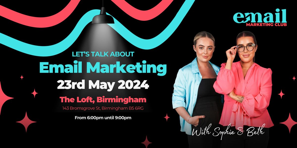 Let's Talk Email Marketing: The Email Marketing Club (Official Launch)