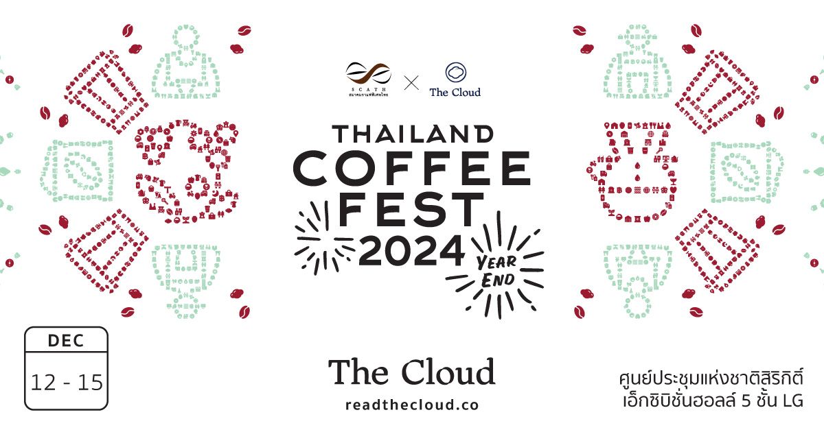 Thailand Coffee Fest \u2018Year End\u2019 2024 \u0e40\u0e17\u0e28\u0e01\u0e32\u0e25\u0e04\u0e27\u0e32\u0e21\u0e2a\u0e38\u0e02\u0e2a\u0e48\u0e07\u0e17\u0e49\u0e32\u0e22\u0e1b\u0e35\u0e02\u0e2d\u0e07\u0e04\u0e19\u0e23\u0e31\u0e01\u0e01\u0e32\u0e41\u0e1f