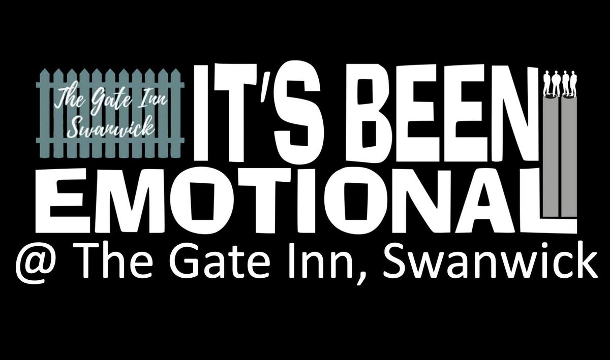 It's Been Emotional @The Gate Inn, Swanwick