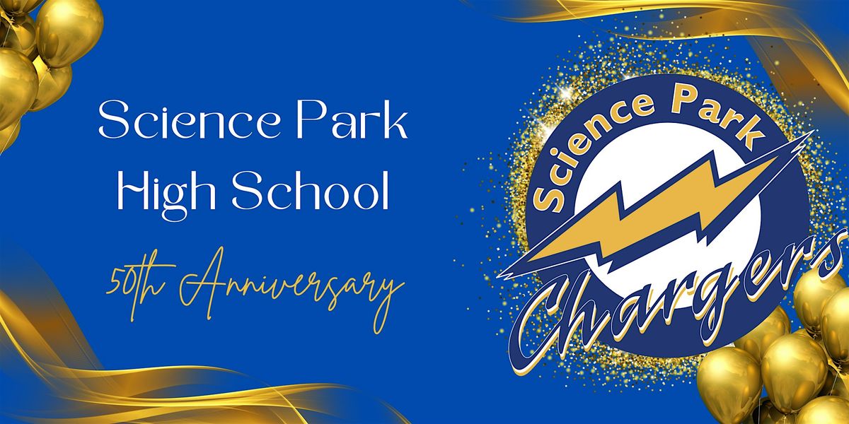 Science Park High School 50th Anniversary Celebration