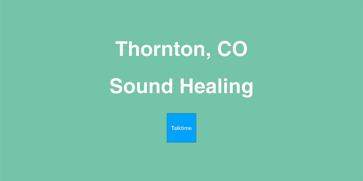 Sound Healing - Thornton