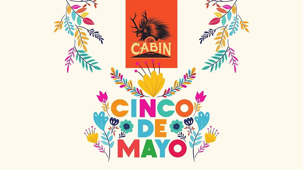 Cinco de Mayo at The Cabin