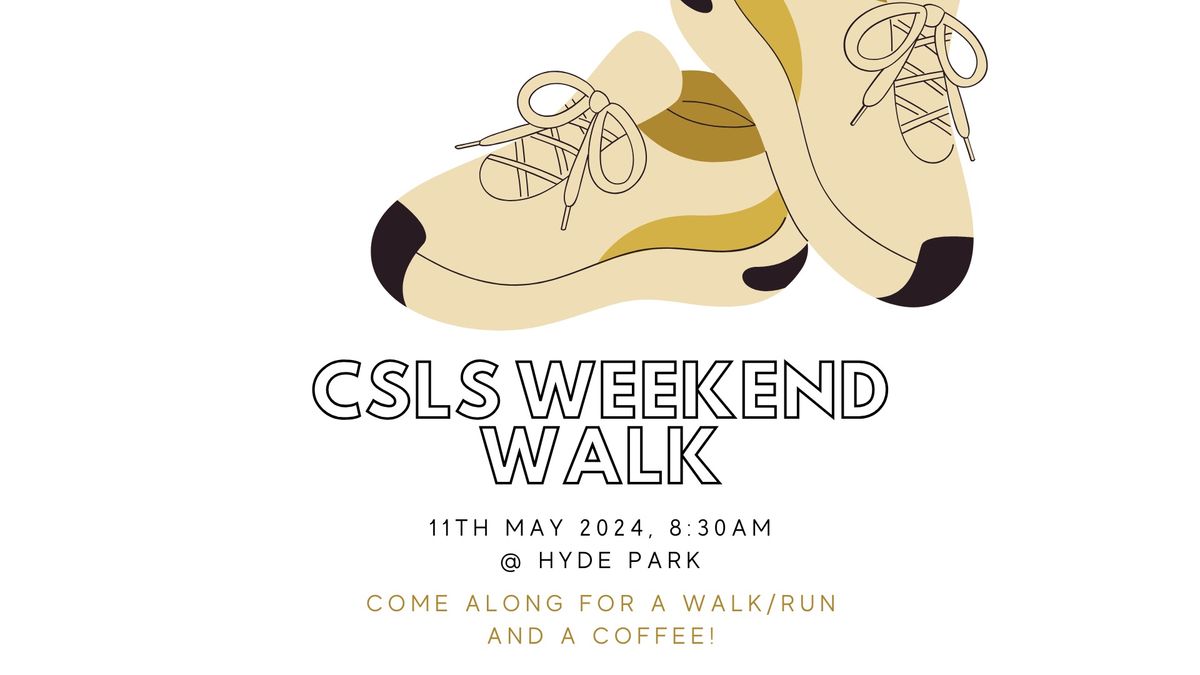 CSLS Weekend Walk