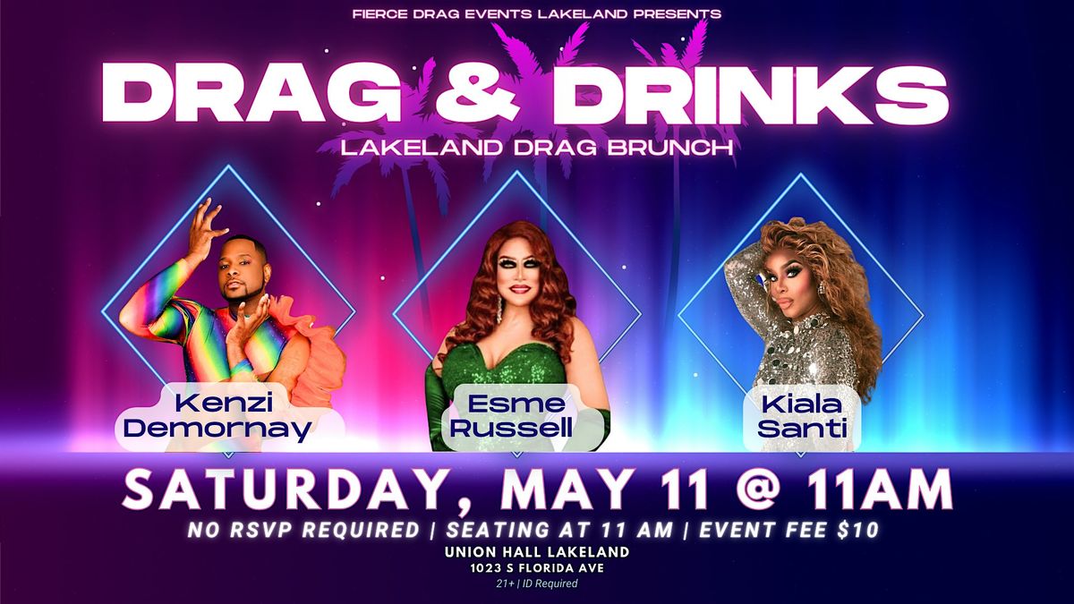 Drag & Drinks | Sat , May 11th @ 11AM | Union Hall Lakeland