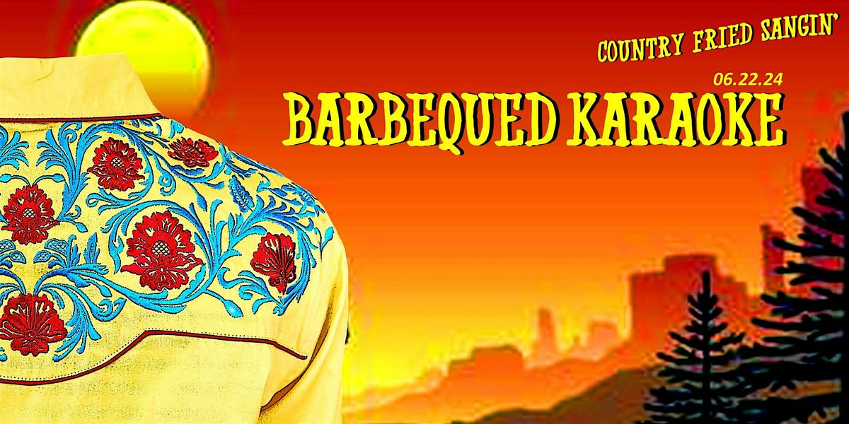 Barbequed Karaoke - Country Fried Sangin'