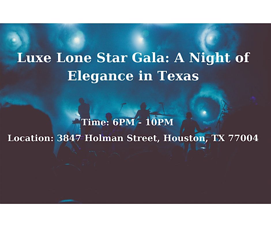 Luxe Lone Star Gala: A Night of Elegance in Texas