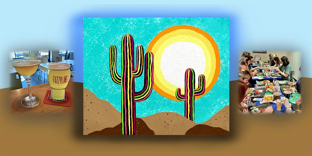 Paint & Drink at Fuzzyline Brewing: Neon Cactus