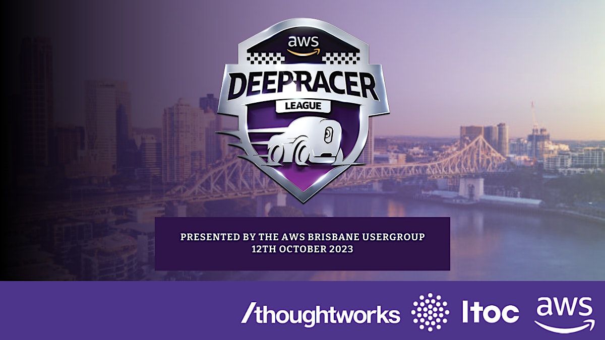 AWS Brisbane Meetup - Deep Racer League - October 2023