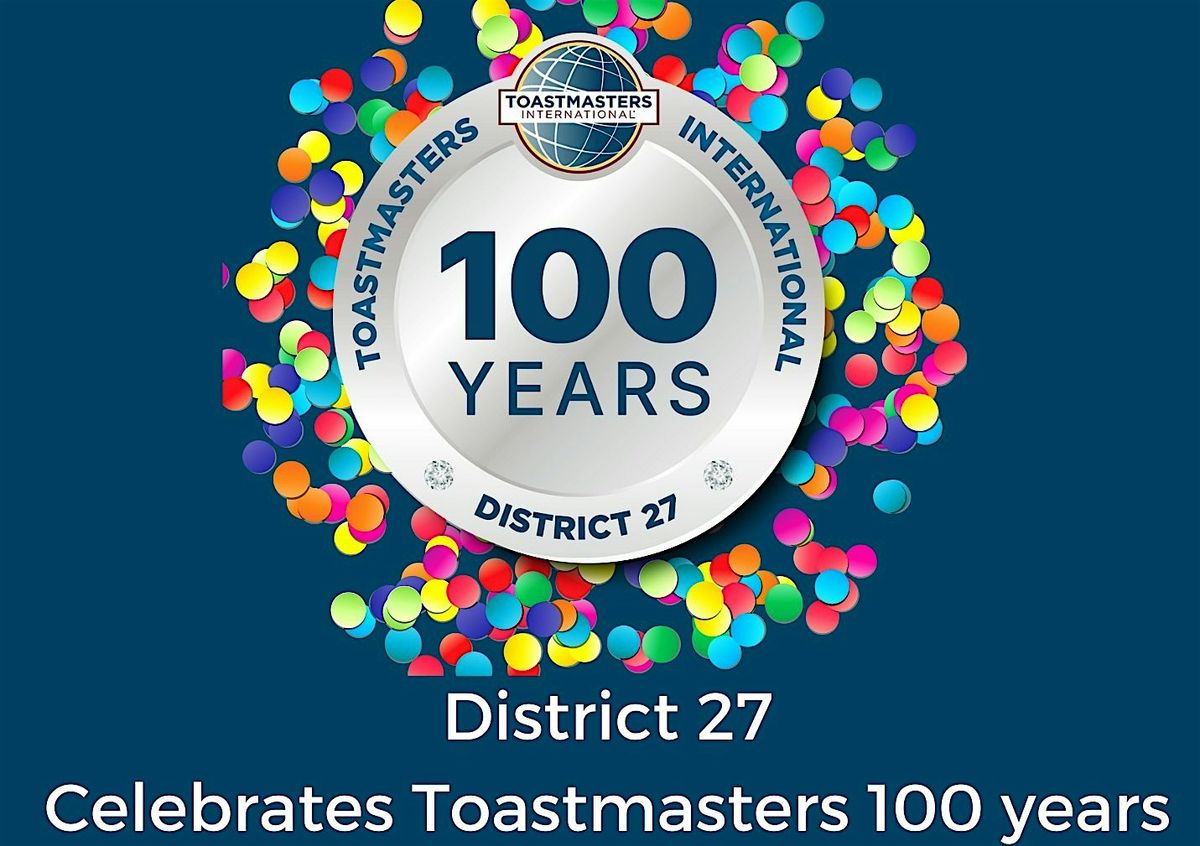 District 27 Celebrates Toastmasters 100 years with Education & Recognition