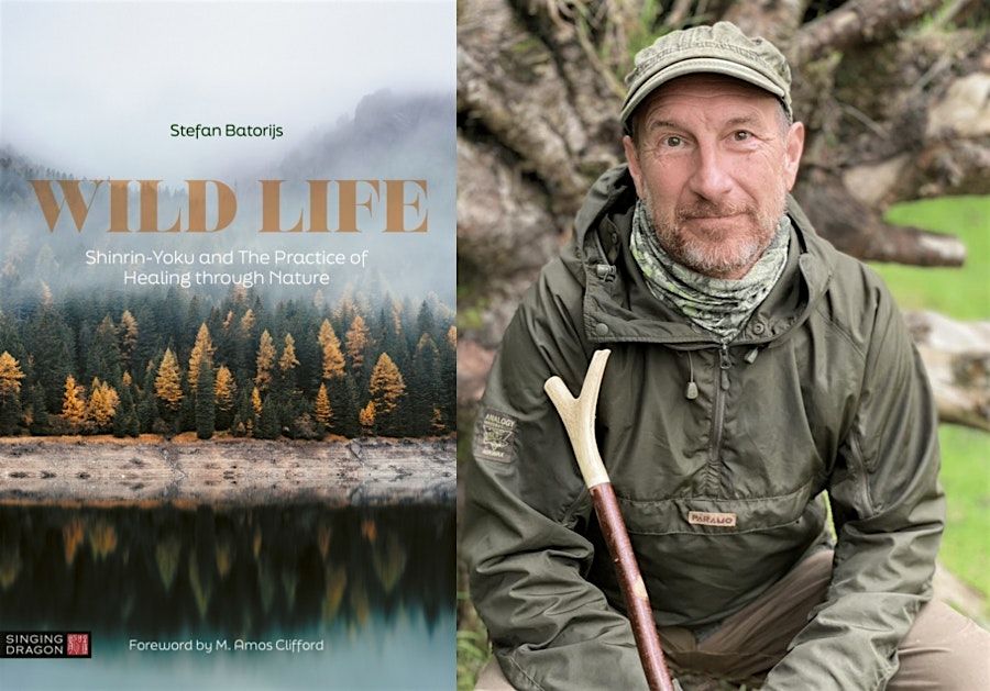 Wild Life: Shinrin-Yoku and The Practice of Healing through Nature.