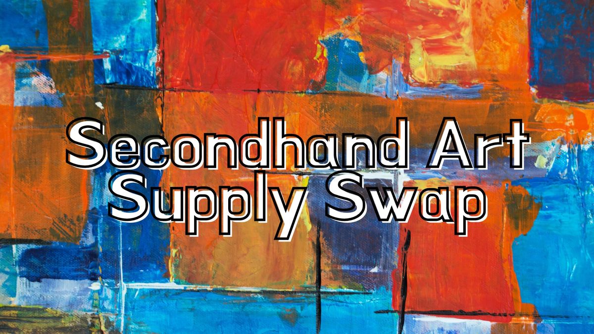 Secondhand Art Supply Swap