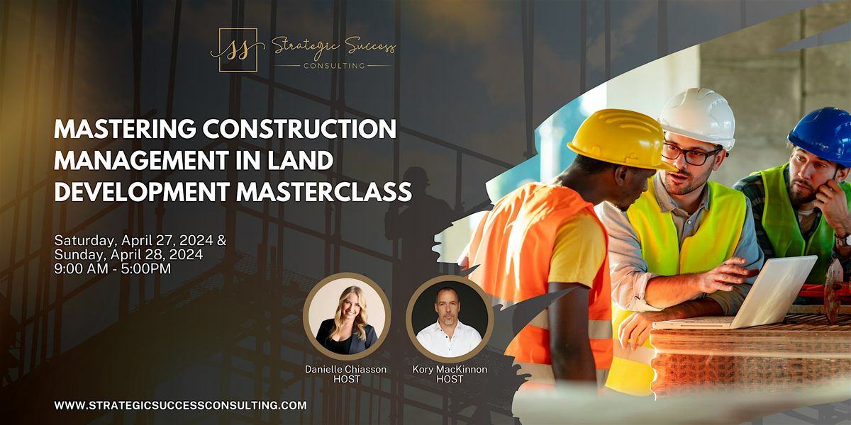 Mastering Construction Management in Land Development