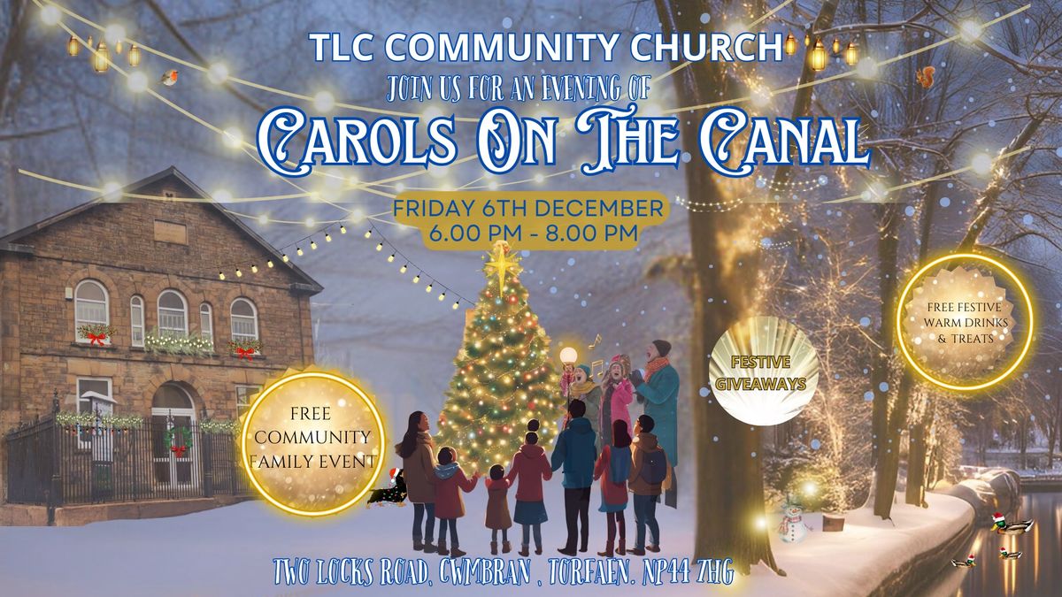 Carols On The Canal with TLC Community Church - Free Family Event