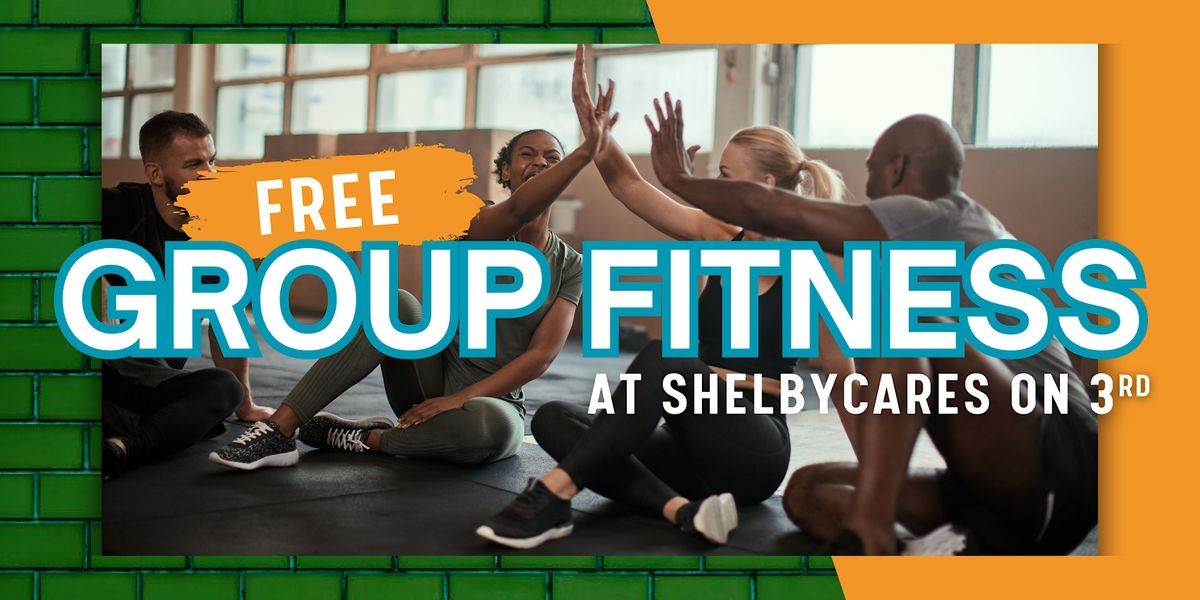 FREE GROUP FITNESS\/AEROBICS CLASS at ShelbyCares on 3rd