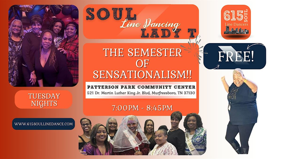 Soul Line Dancing w\/ Lady T:  Semester of Sensationalism