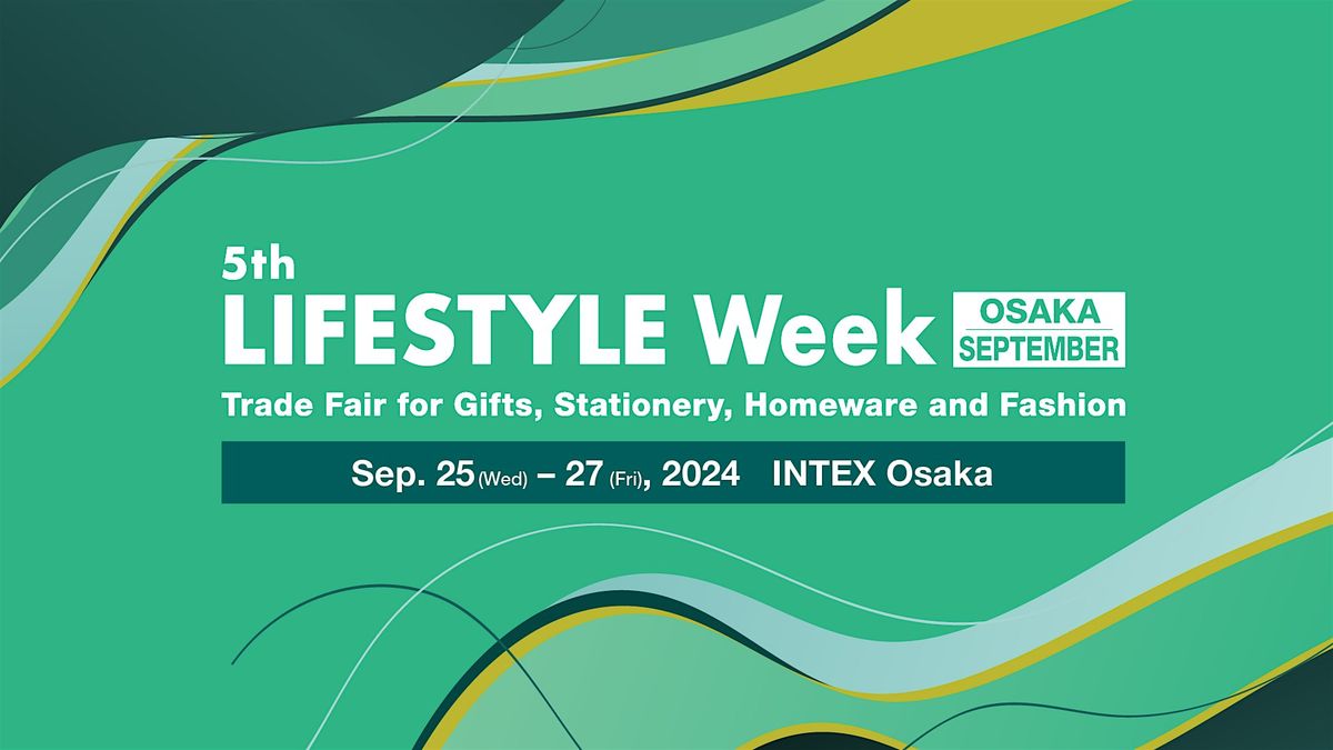 5th LIFESTYLE Week OSAKA SEPTEMBER