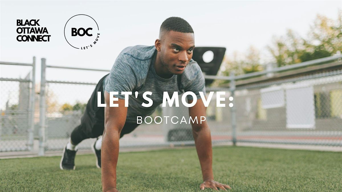 BOC Let's Move:  Bootcamp