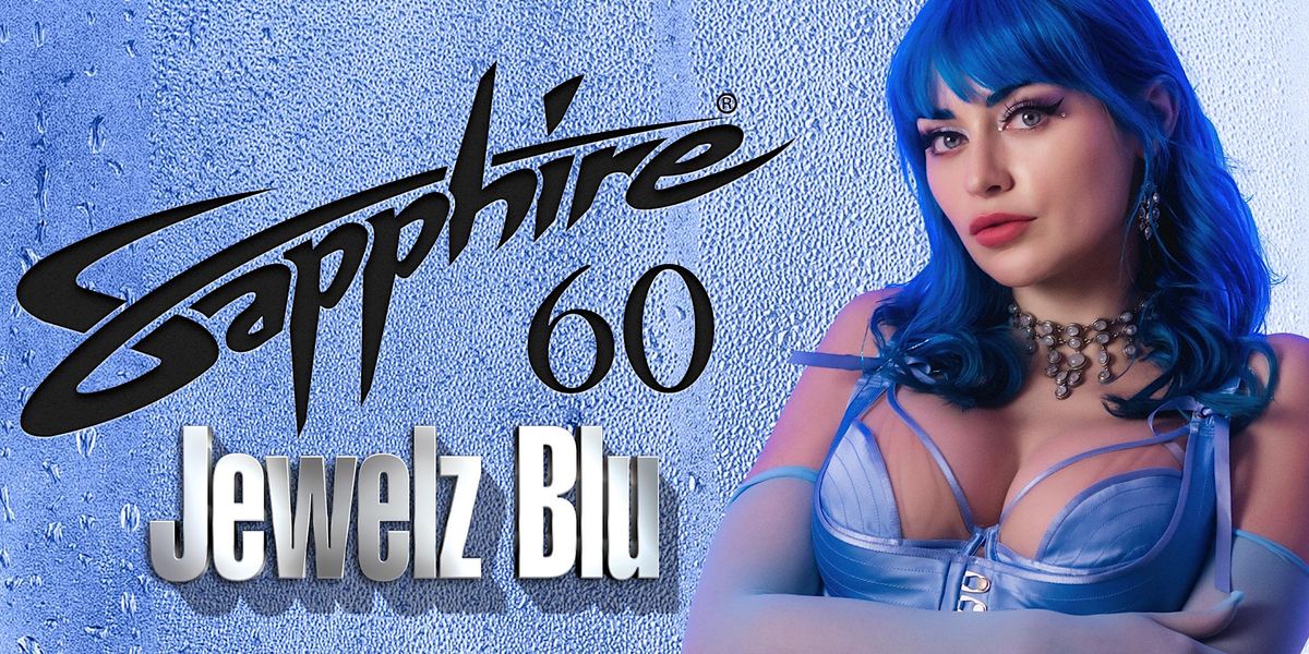 Jewelz Blu! Friday 4.7.23 @ Sapphire 60!, Sapphire New York, 7 April to