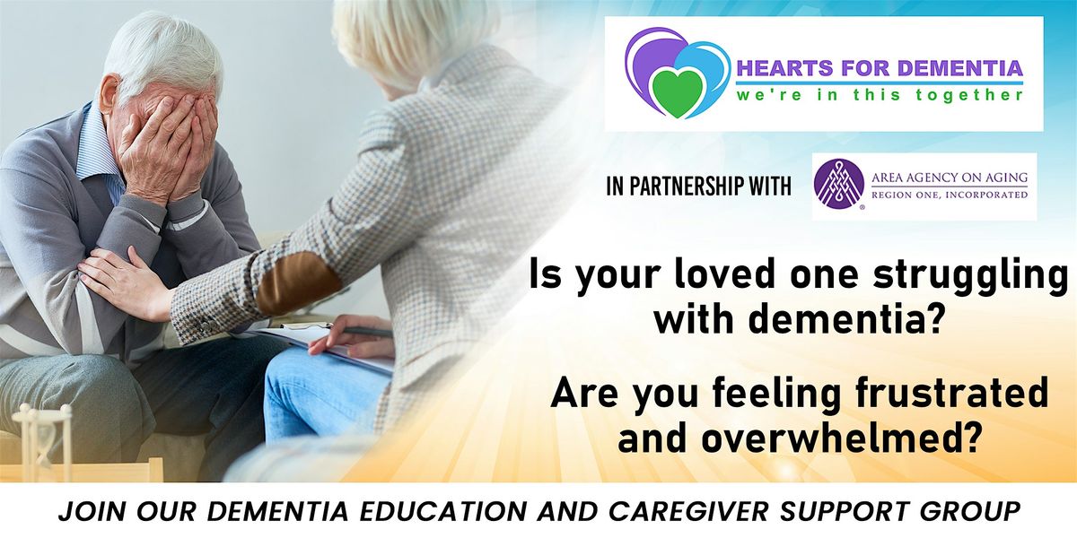 Session 9: Dementia Education & Caregiver Support Group On-line\/In-Person