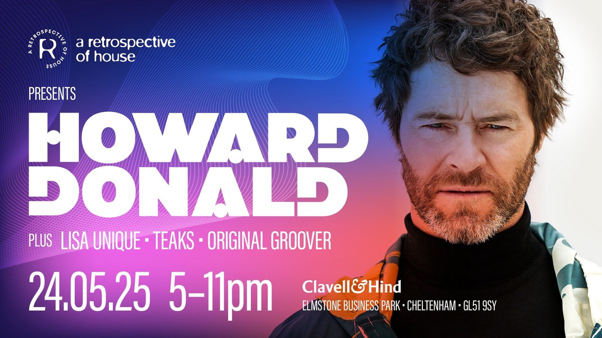 Retrospective of House presents Howard Donald & Guests