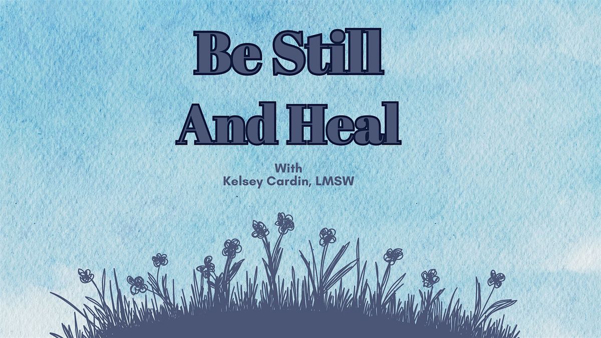 Be Still & Heal-Journaling & Meditation Circle in Nature