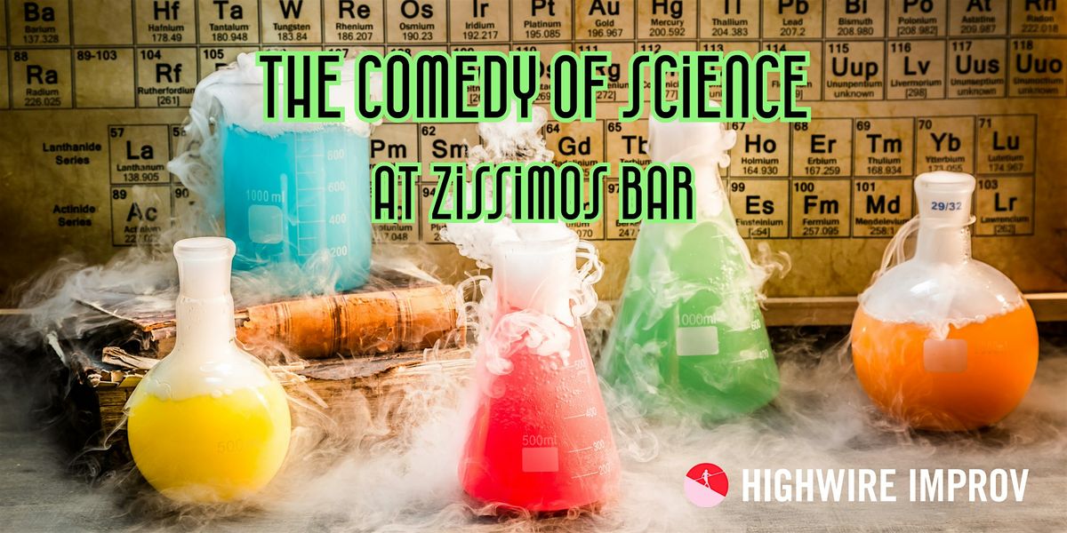 The Comedy of Science at Zissimos Bar