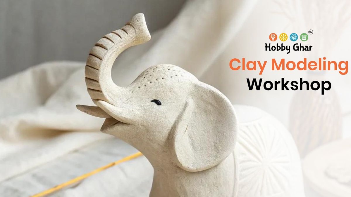 Clay Modeling Workshop