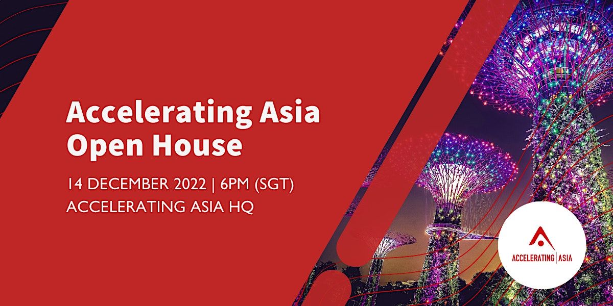 Accelerating Asia Open House December Edition