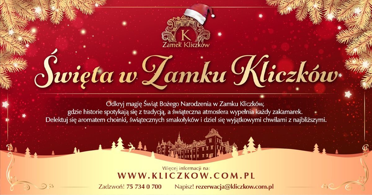 \u015awi\u0119ta Bo\u017cego Narodzenia 2024 w Zamku Kliczk\u00f3w I Zamek Kliczk\u00f3w I 24 - 26 grudnia 2024 