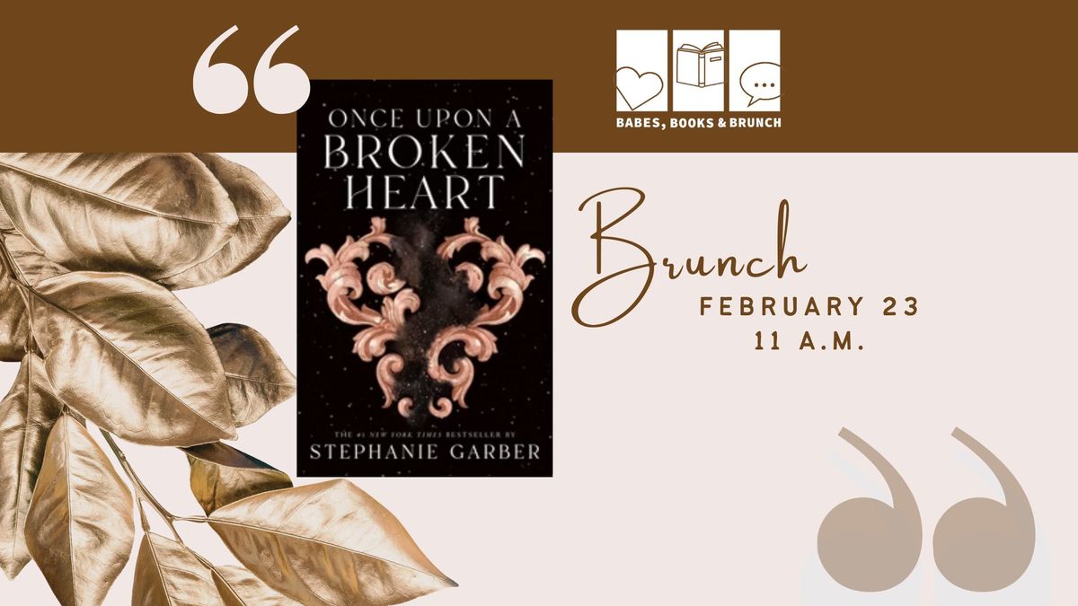 Babes, Books & Brunch February Meet-up: Once Upon a Broken Heart by Stephanie Garber