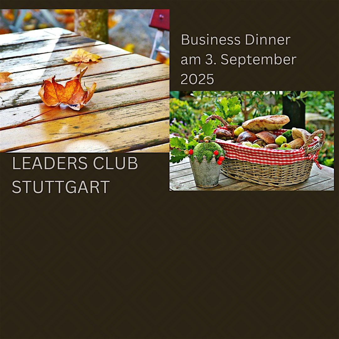 Der Leaders Club Stuttgart presents: Business Dinner im September 2025