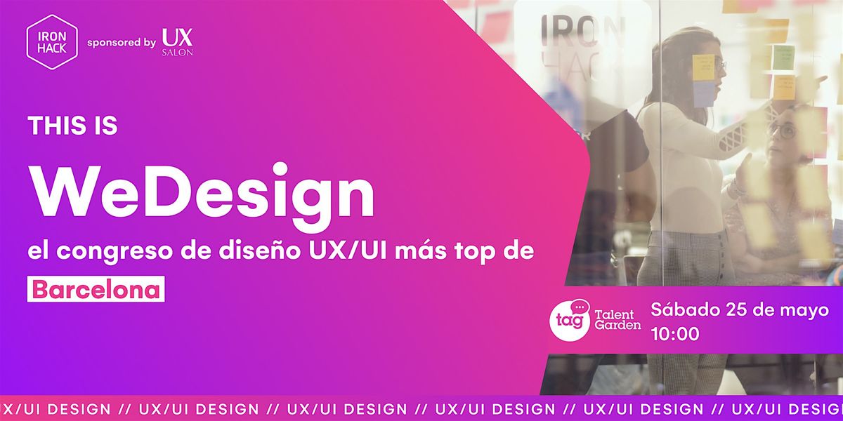 [BCN] WeDesign: el congreso de dise\u00f1o UX\/UI m\u00e1s top de Barcelona