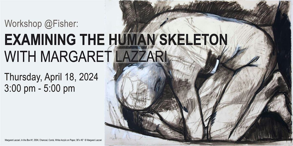 Workshop @ Fisher: Examining the Human Skeleton with Margaret Lazzari