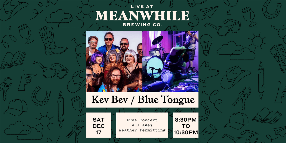Kev Bev, Blue Tongue