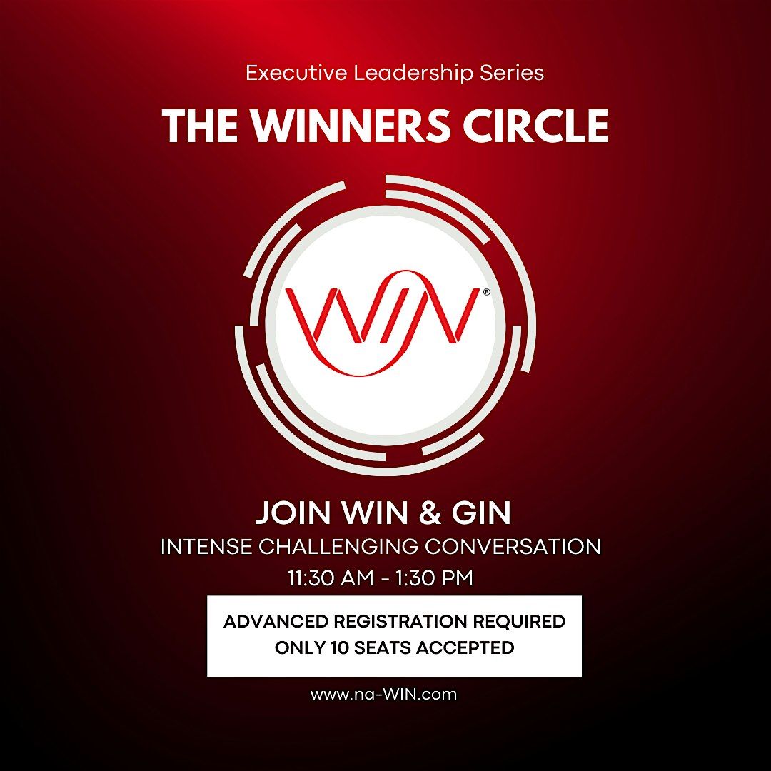 The WINners Circle - Executive Leadership Roundtable