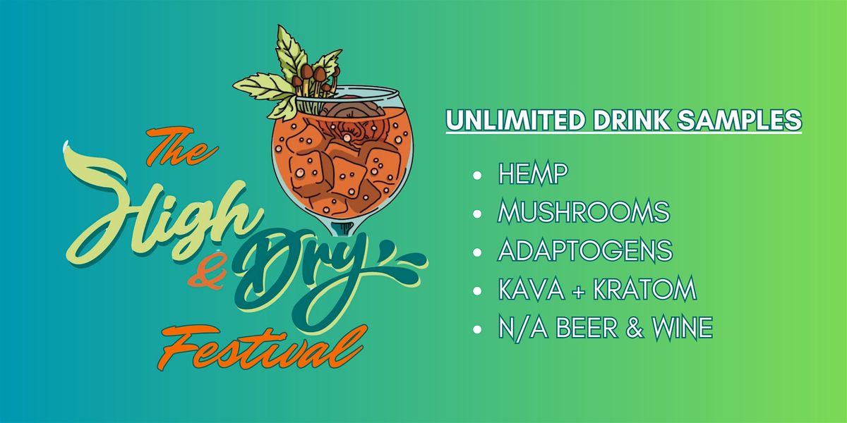 The High & Dry Festival presented by Herban Flow