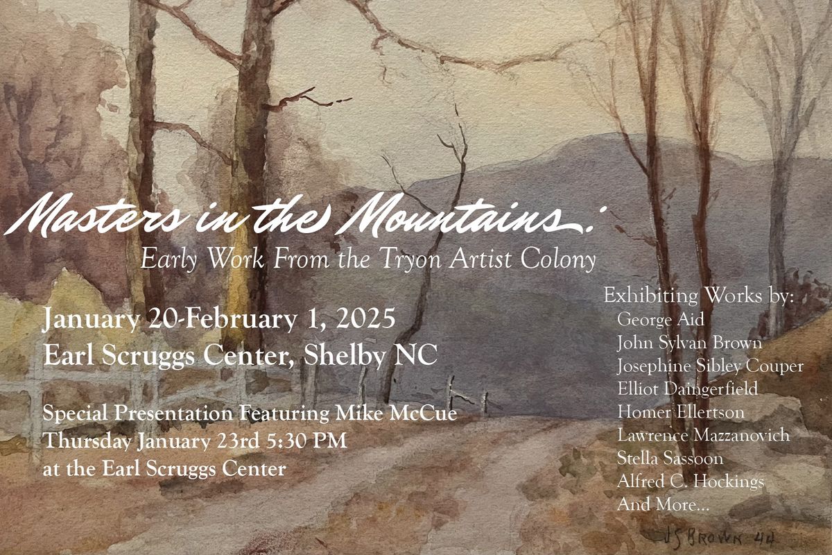 Masters in the Mountains: Early Work from the Tryon Artist Colony with Michael McCue