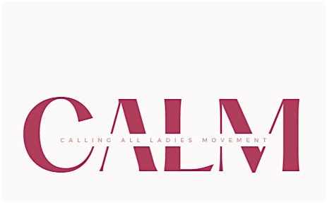 Calling All Ladies Movement (C.A.L.M.) Women's Panel
