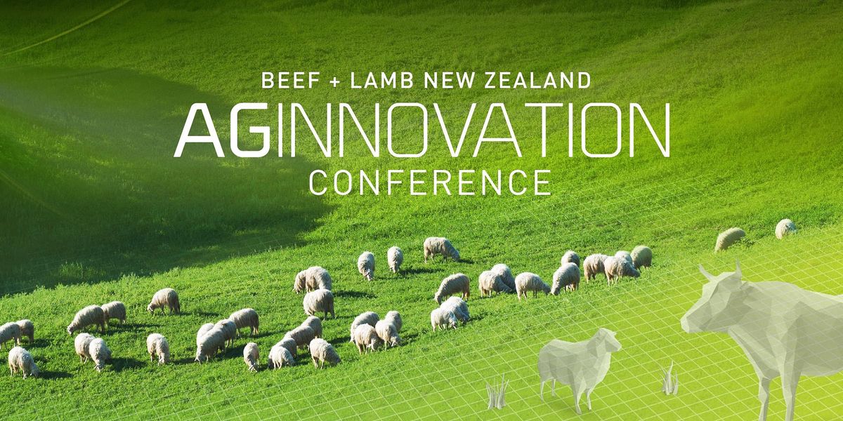 Beef + Lamb New Zealand - AgInnovation Conference 2022