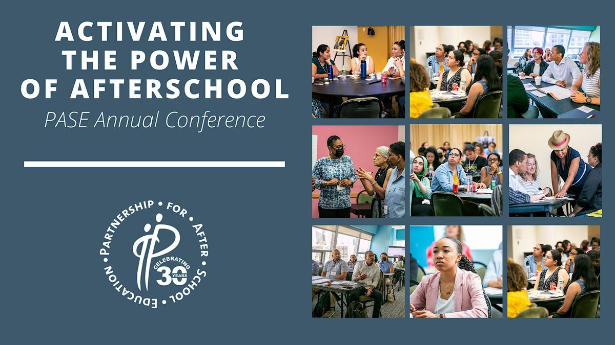 Activating the Power of Afterschool | 2023 PASE Summer Conference ...