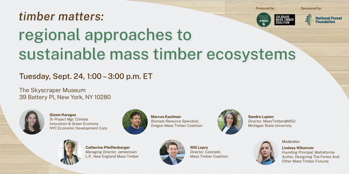 Timber Matters: Regional Approaches to Sustainable Mass Timber Ecosystems